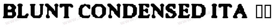 Blunt Condensed Ita字体转换